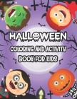 Halloween Coloring And Activity Book For Kids: This has been a lot of fun to color. It is a great book for Kids Cover Image