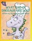 What Kind of Dinosaur Are You? By Kathy Marble Cover Image