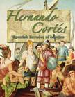 Hernando Cortés: Spanish Invader of Mexico (In the Footsteps of Explorers) By John Paul Zronik Cover Image