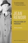 Jean Renoir: Projections of Paradise By Ronald Bergan Cover Image