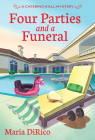 Four Parties and a Funeral (A Catering Hall Mystery #4) By Maria DiRico Cover Image