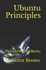 Ubuntu Principles: The teachings of Ubuntu way of life Cover Image