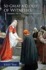 So Great A Cloud of Witnesses: Heroes From Church History Cover Image