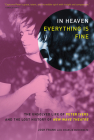 In Heaven Everything Is Fine: The Unsolved Life of Peter Ivers and the Lost History of New Wave Theatre By Josh Frank, Charlie Buckholtz Cover Image