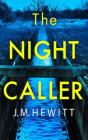 The Night Caller By J. M. Hewitt, Chloe Massey (Read by) Cover Image