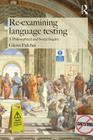 Re-examining Language Testing: A Philosophical and Social Inquiry Cover Image