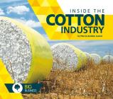 Inside the Cotton Industry (Big Business) By Marcia Amidon Lusted Cover Image
