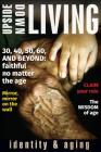 Upside Down Living: Identity and Aging By Eleanor Snyder Cover Image