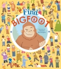Find Bigfoot By Violet Peto, Natasha Rimmington (Illustrator) Cover Image