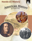 Hands-On History: American History Activities (Hands On History) By Garth Sundem, Kristi Pikiewicz Cover Image