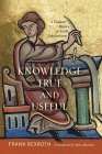 Knowledge True and Useful: A Cultural History of Early Scholasticism (Middle Ages) Cover Image