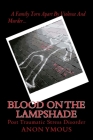 Blood On The Lampshade: Post Traumatic Stress Disorder By Anon Ymous Cover Image