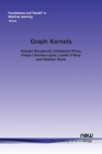 Graph Kernels (Foundations and Trends(r) in Machine Learning) Cover Image