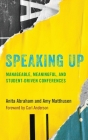 Speaking Up: Manageable, Meaningful, and Student-Driven Conferences Cover Image