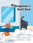Benjamin's Soft Bed By Tami Bemis Cole Cover Image
