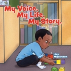 My Voice, My Life, My Story: Mighty Explorer By Liyu Makonnen Cover Image
