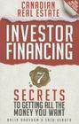 Canadian Real Estate Investor Financing: 7 Secrets to Getting All the Money You Want By Dalia Barsoum, Enza Venuto Cover Image