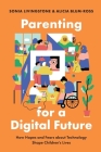 Parenting for a Digital Future: How Hopes and Fears about Technology Shape Children's Lives By Sonia Livingstone, Alicia Blum-Ross Cover Image