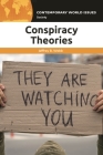 Conspiracy Theories: A Reference Handbook (Contemporary World Issues) By Jeffrey B. Webb Cover Image