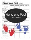 Hand and Foot Score Sheets: Hand and Foot Score Pads By Shane Washburn Cover Image