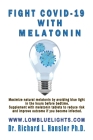 Fight COVID-19 with Melatonin: Maximize natural melatonin by avoiding blue light. Supplement with melatonin tablets.. Cover Image