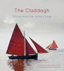 The Claddagh: Stories from the Water's Edge By Sandra Bunting, Evelyne Diskin, Paul Malone, Edith Pieperhoff Cover Image