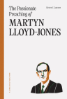 The Passionate Preaching of Martyn Lloyd-Jones Cover Image