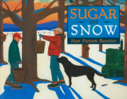 Sugar on Snow By Nan Parson Rossiter Cover Image