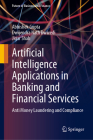 Artificial Intelligence Applications in Banking and Financial Services: Anti Money Laundering and Compliance Cover Image