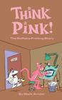 Think Pink: The Story of DePatie-Freleng (hardback) Cover Image