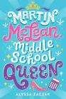 Martin McLean, Middle School Queen By Alyssa Zaczek Cover Image