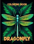 Dragonfly Coloring Book: Exquisite Dragonfly Coloring Pages For Color & Relaxation Cover Image