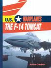 The F-14 Tomcat (U.S. Warplanes) Cover Image