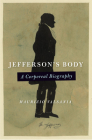 Jefferson's Body: A Corporeal Biography (Jeffersonian America) Cover Image