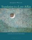 Translation Is a Love Affair By Jacques Poulin, Sheila Fischman (Translated by) Cover Image
