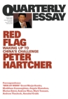 Red Flag: Waking Up to China's Challenge: Quarterly Essay 76 By Peter Hartcher Cover Image