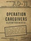 Operation Caregivers: #LifewithDementia By M. S. Alexandra Allred Cover Image