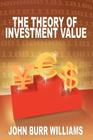 The Theory of Investment Value By John Burr Williams Cover Image