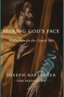Seeking God's Face: Meditations for the Church Year By Joseph Ratzinger Cover Image