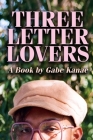 Three Letter Lovers By Gabriel Kanae Cover Image