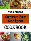 Carrot Bar Recipes: flax seed cookies recipes By Tina Flores Cover Image