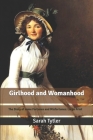 Girlhood and Womanhood: The Story of some Fortunes and Misfortunes: Large Print By Sarah Tytler Cover Image