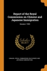 Report of the Royal Commission on Chinese and Japanese Immigration: Session 1902 Cover Image