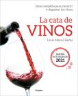 La cata de vinos: Guía completa para conocer y degustar los vinos. Edición actua lizada 2021 / Wine Tasting Cover Image