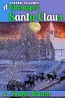A Kidnapped Santa Claus (Golden Classics #73) By Success Oceo (Editor), L. Frank Baum Cover Image