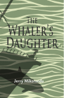 The Whaler's Daughter By Jerry Mikorenda Cover Image