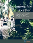 Indonesian Taxation: for Academics and Foreign Business Practitioners Doing Business in Indonesia By Regina Niken Wilantari, Adriana Assyami (Editor) Cover Image