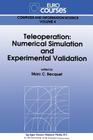 Teleoperation: Numerical Simulation and Experimental Validation (Eurocourses: Computer and Information Science #4) Cover Image