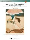 Women Composers - A Heritage of Song: The Vocal Library High Voice By Carol Kimball (Other) Cover Image