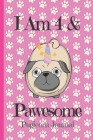 Pugicorn Journal I Am 4 & Pawesome: Blank Lined Notebook Journal, Unipug Pug Dog Puppy Unicorn with Magic Paws Pink background Cover with a Cute Funny By Kids Journals Publishing Cover Image